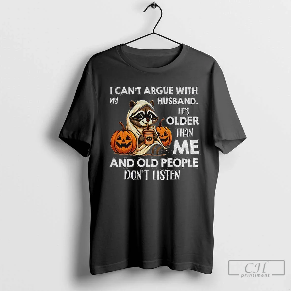 Raccoon Pumpkin I Cant Argue My Husband Hes Older Than Me And Old