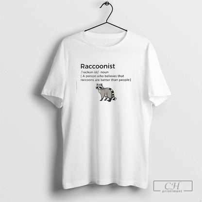 Raccoons Raccoon Person Who Belive That Raccoons Are Better Than