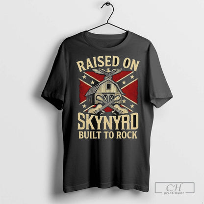 Raised Skynyrd Built To Rock T Shirts Shirt Unique Style