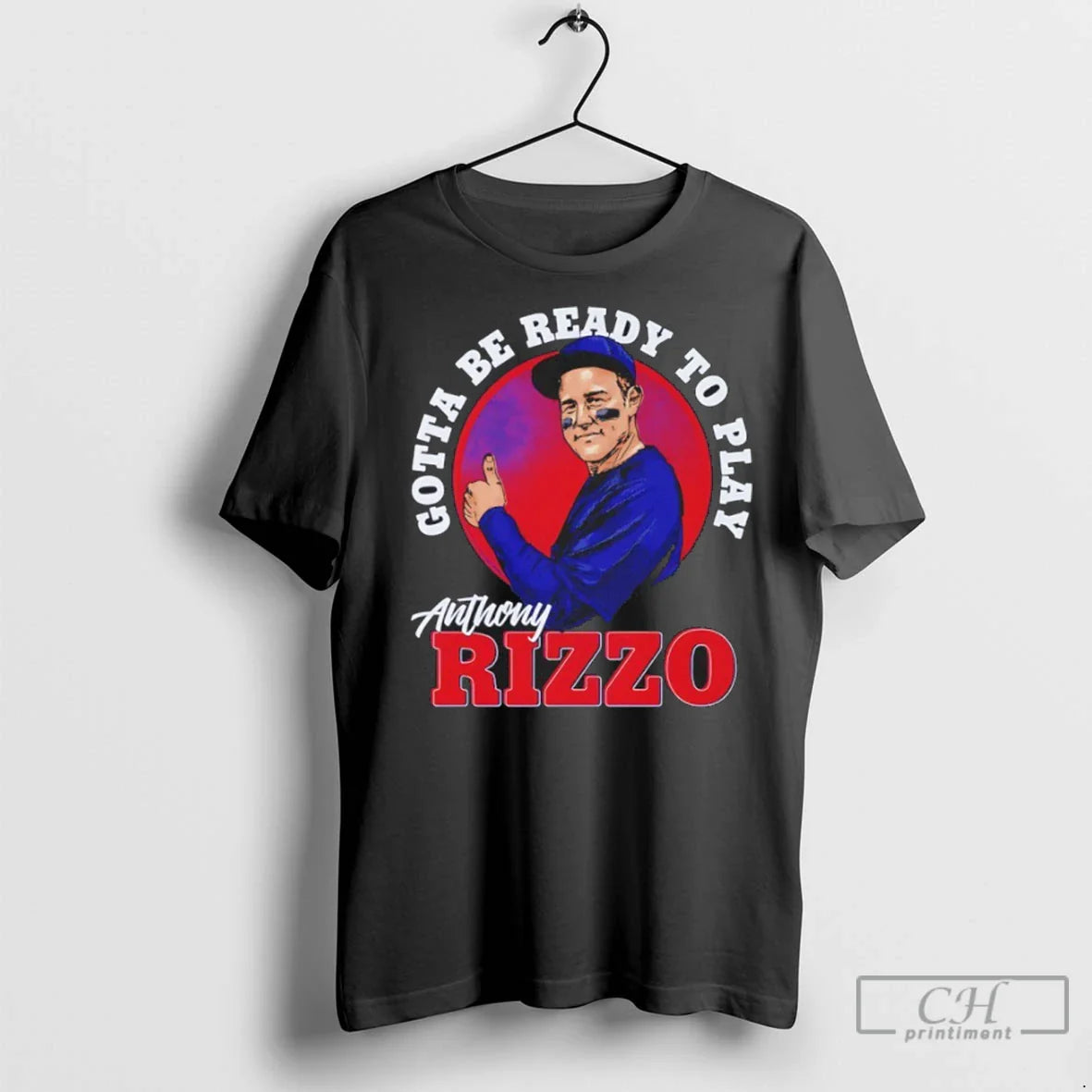 Ready To Play W Anthony Rizzo Portrait T Shirts Hoodie Exclusive
