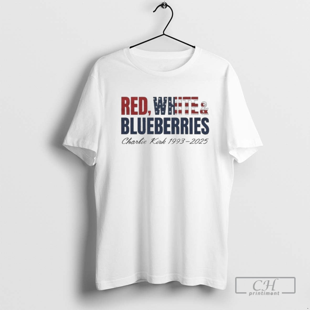 Red White And Blueberries Tribute To Charlie Kirk 1993 2025 Shirt