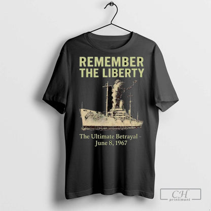 Remember Liberty Uss Ultimate Betrayal June 8 1967 T Shirts TShirt