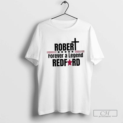 Robert Redford Forever Legend Shirt Authentic Fashion