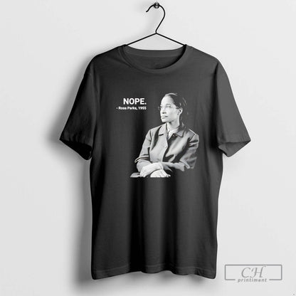 Rosa Parks Nope 1955 Shirt Authentic Design