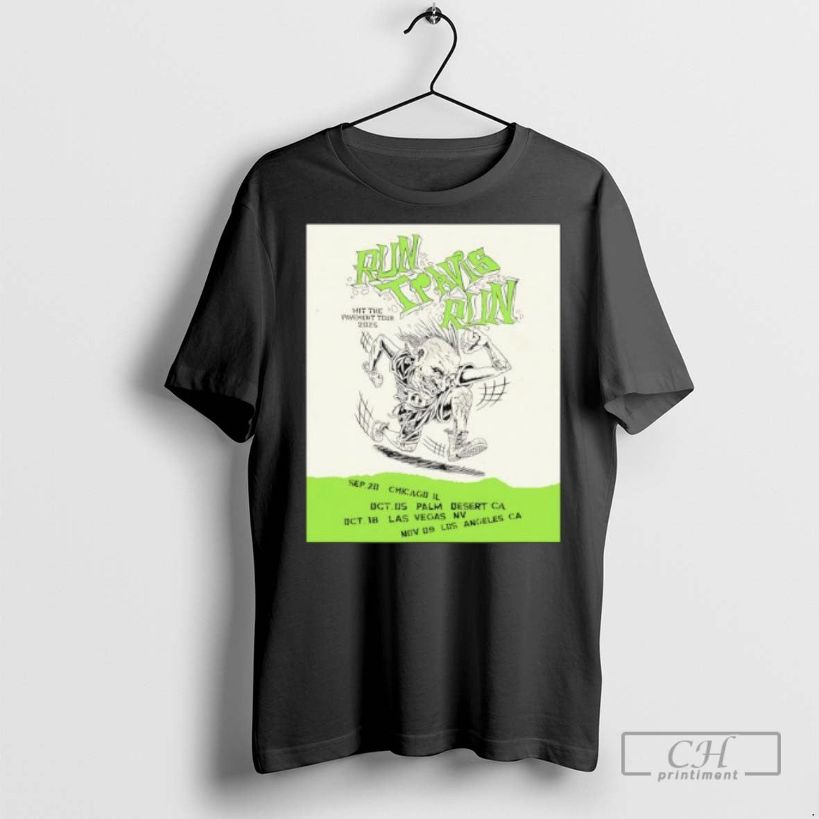 Run Travis Run Hit Pavement Tour 2025 Locations T Shirts Shirt