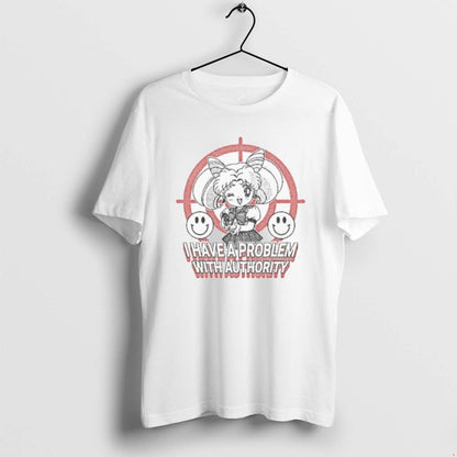 Sailor Moon I Have Problem Authority Smiley T Shirts Shirt Unique