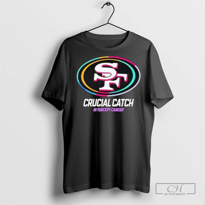 San Francisco 49Ers Crucial Catch Intercept Cancer T Shirts Tee