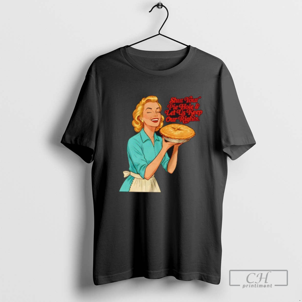 Shut Your Pie Hole And Let Us Keep Our Rights Hoodie Exclusive Look