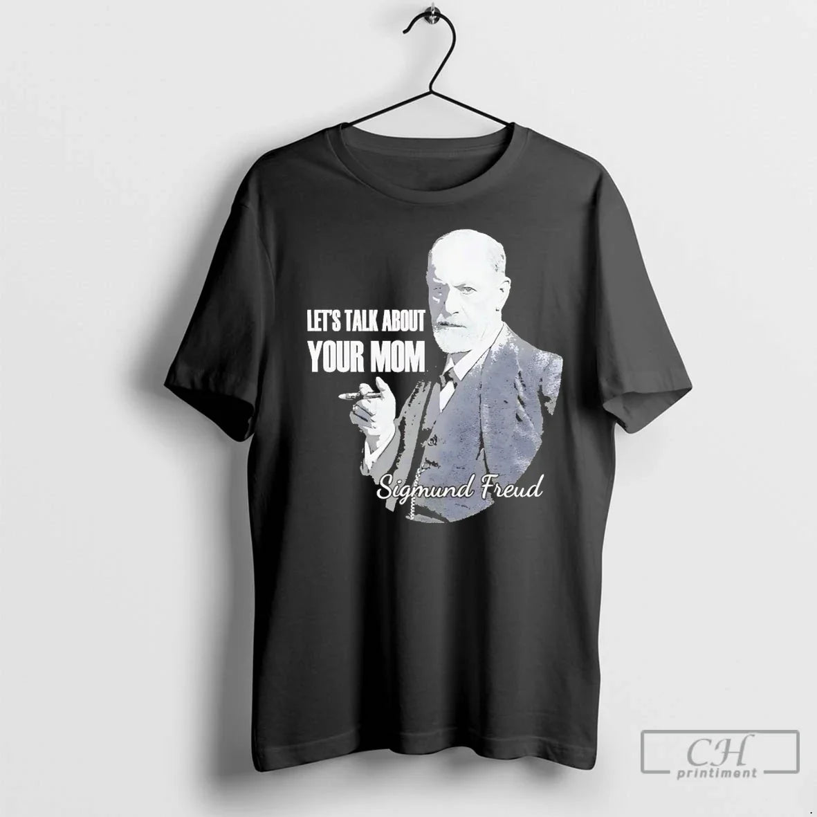 Sigmund Freud Lets Talk About Your Mom T Shirts Hoodie Exclusive Style