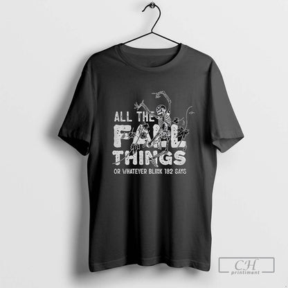 Skeleton Dancing All Fall Things Or Whatever Blink 182 Says Hoodie