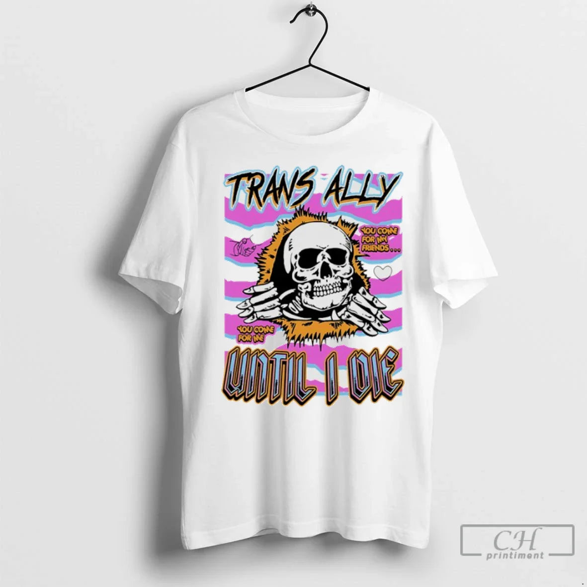 Skull Trans Ally Until I Die T Shirts Tee Classic Apparel