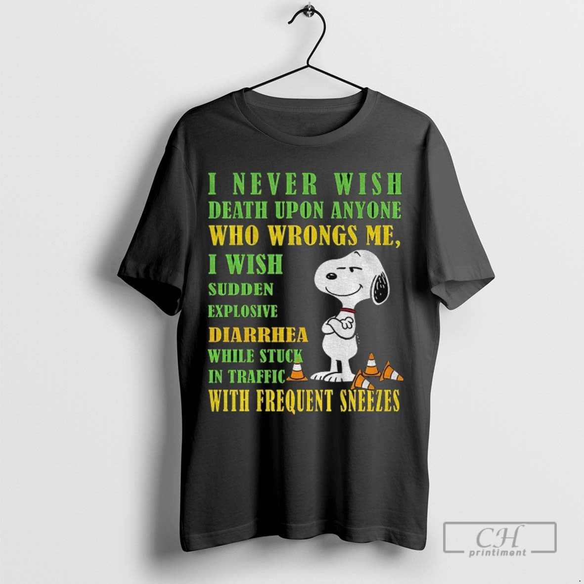 Snoopy I Never Wish Death Upon Anyone Who Wrongs Me I Wish Sudden