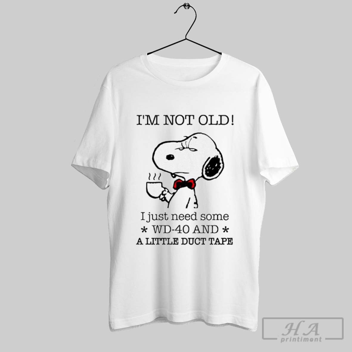 Snoopy Im Not Old I Just Need Some Wd 40 TShirt Stylish Collection
