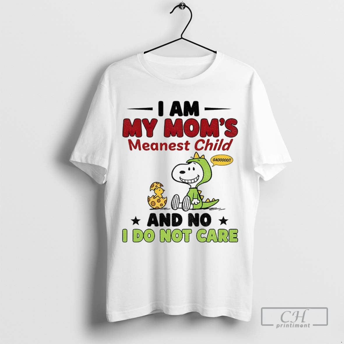 Snoopy And Woodstock I Am My Moms Meanest Child And No I Dont Care