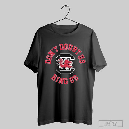 South Carolina Gamecocks Dont Doubt Us Ring Us T Shirts TShirt Retro
