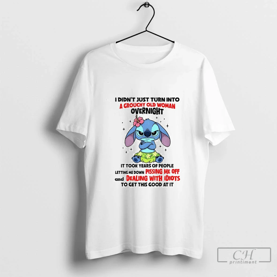 Stitch I Didnt Just Turn Into Grouchy Old Overnight It Took Years