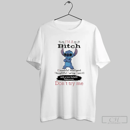Stitch Im Bitch Beautiful Intelligent Thoughtful Caring Honest Low