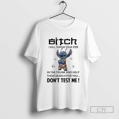 Stitch Bitch I Will Throw Your Ass Trunk And Help Them Search