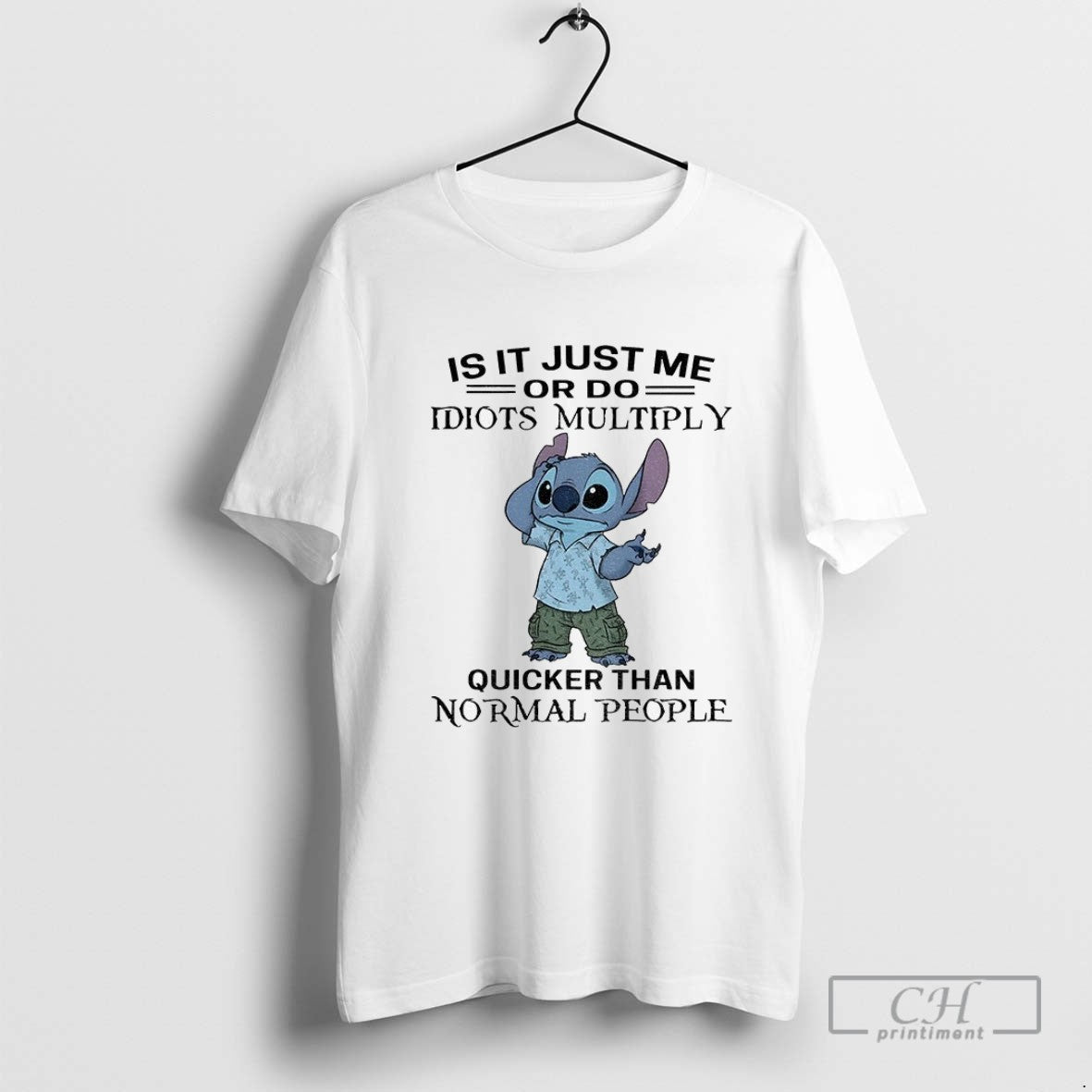 Stitch Is It Just Me Or Do Idiots Multiply Quicker Than Normal People