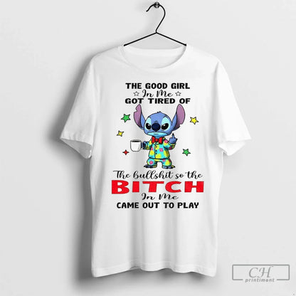 Stitch Good Me Got Tired Hullshit So Bitch Shirt Classic Art