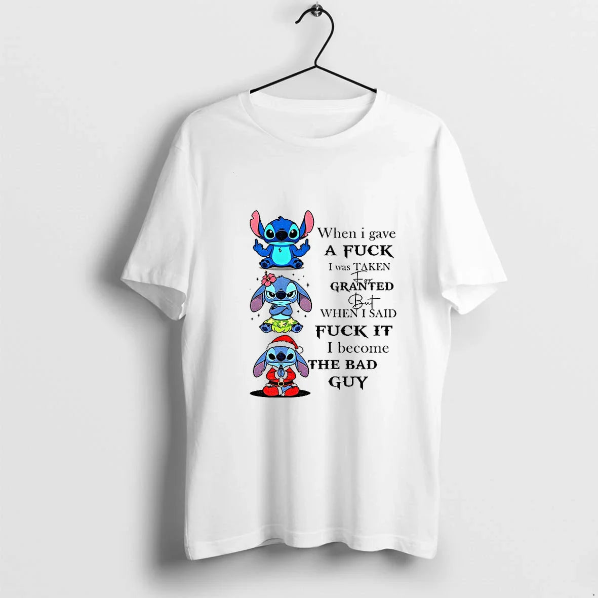 Stitch When I Gave Fuck I Was Taken Granted But When I Said Fuck