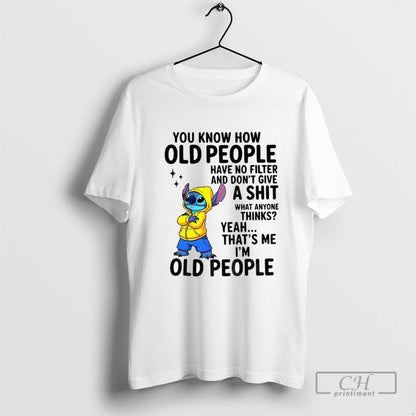Stitch You Know How Old People Have No Filter And Dont Give Shit What