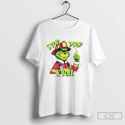 Stop Drop And Roll Grinch Fireman TShirt Designer Merch
