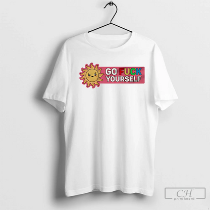 Sun Go Fuck Yourself Sweatshirt Trendy Design
