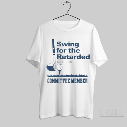 Swing Retarded Committee Memberhirt Tank Top Trendy Merch