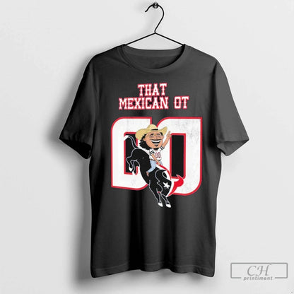That Mexican Ot X Houston Texans Outta Texas T Shirts Tank Top
