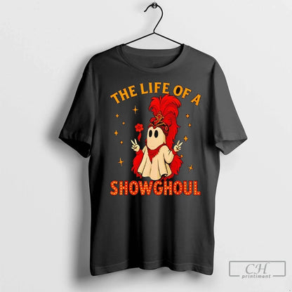Life Showghoul Ghost Halloween T Shirts Hoodie Elegant Apparel