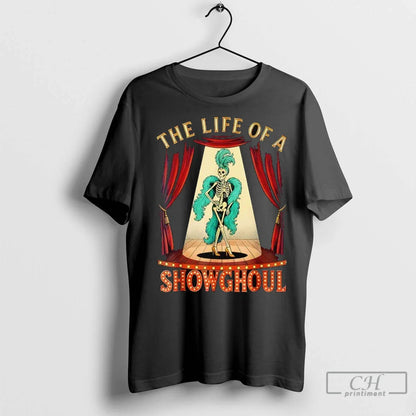 Life Showghoul Halloween Show Skeleton T Shirts Hoodie Retro Merch