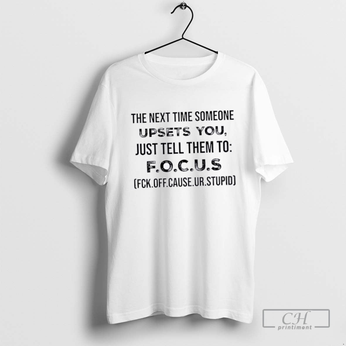 Next Time Someone Upsets You Just Tell Them To F O C U Sweatshirt