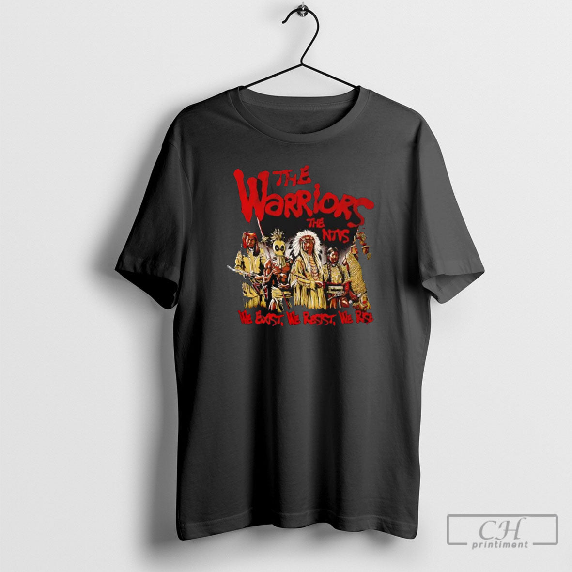 Worriors Ntis We Exist We Resist We Rise Tee Classic Gift
