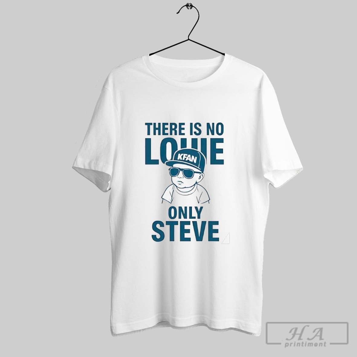 There Is No Louie Only Steve Shirt Authentic Style