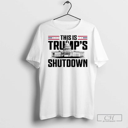 This Is Trumps Shutdown White House T Shirts Tee Modern Art