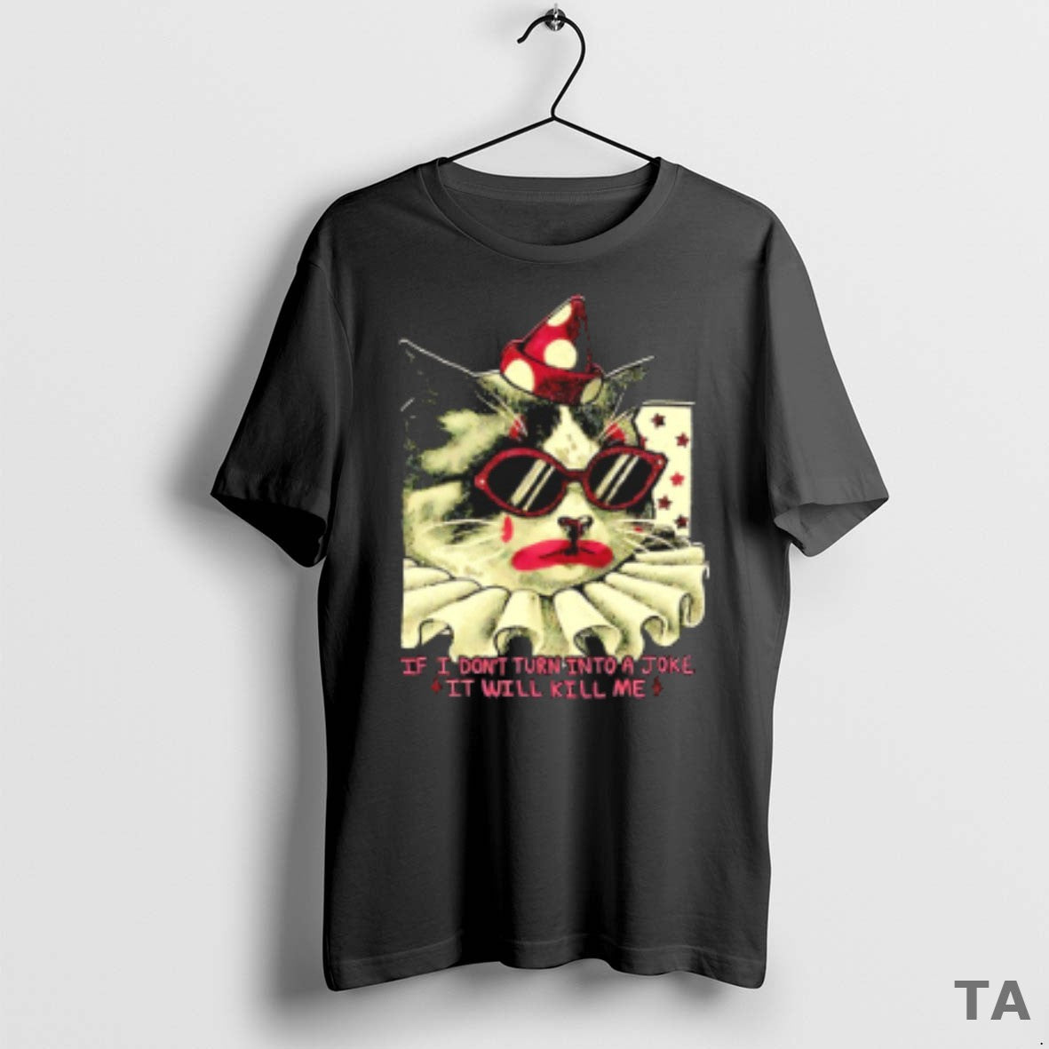 Clown Cat If I Dont Turn Into Joke It Will Kill Me Tank Top Trendy