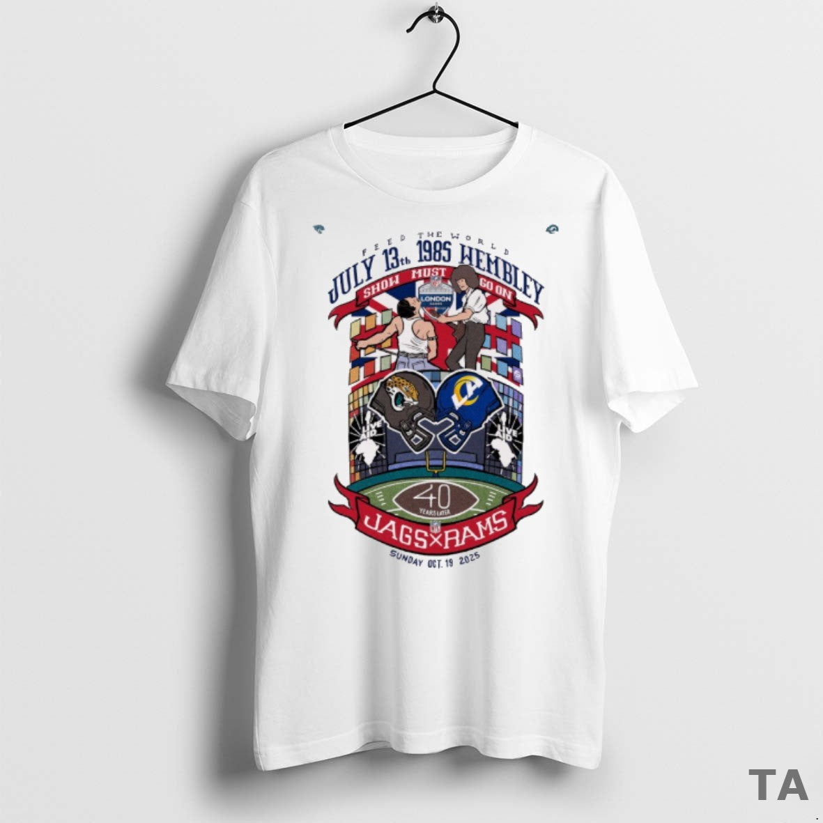 Feed World July 13 1985 Wembley Show Must Go Jags Vs Rams Shirt