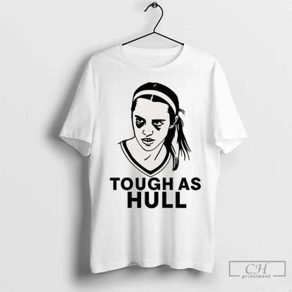 Tough As Hull Caitlin Clark Indiana Fever T Shirts TShirt Stylish