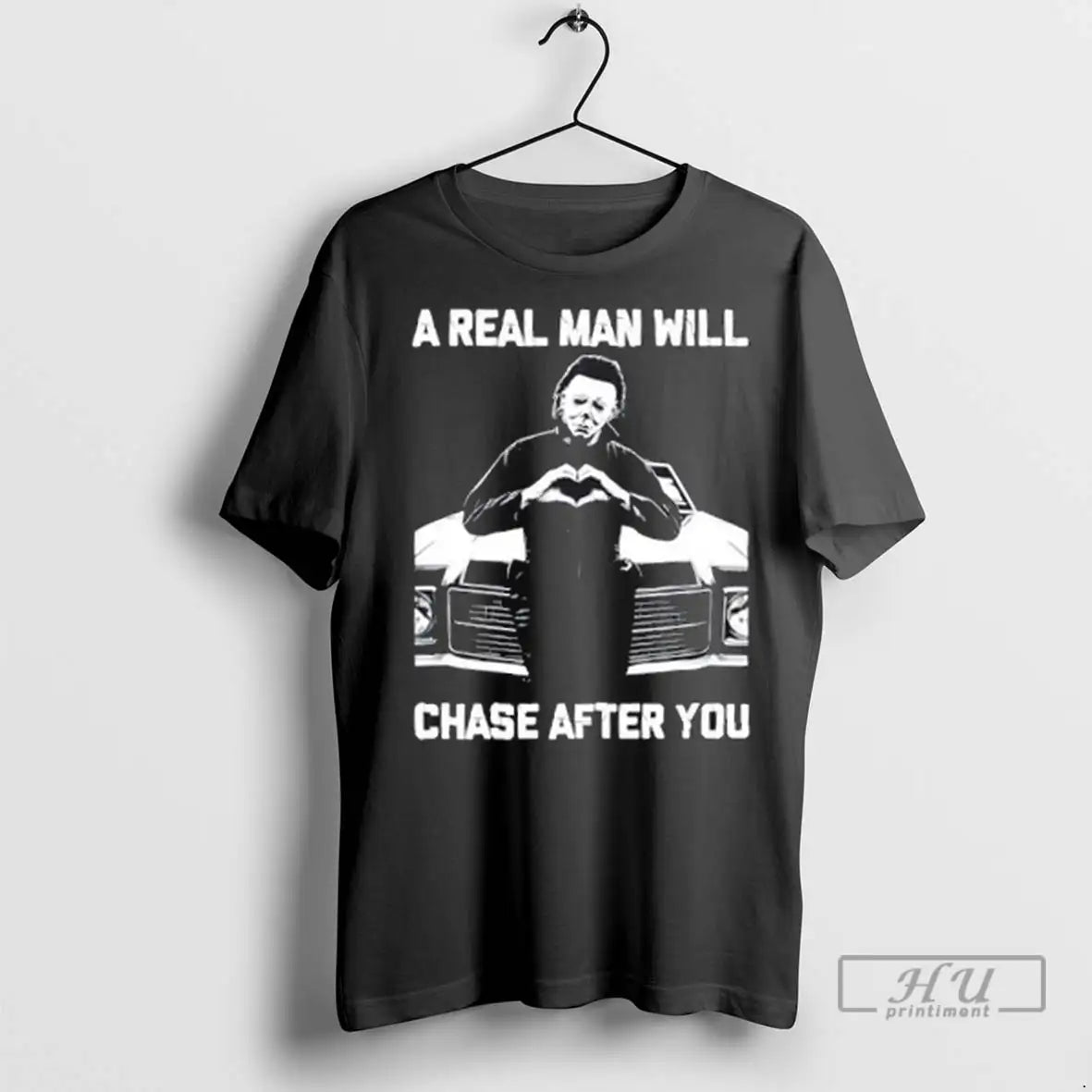 Trending 2025 Real Will Chase After You Michael Myers Halloween T