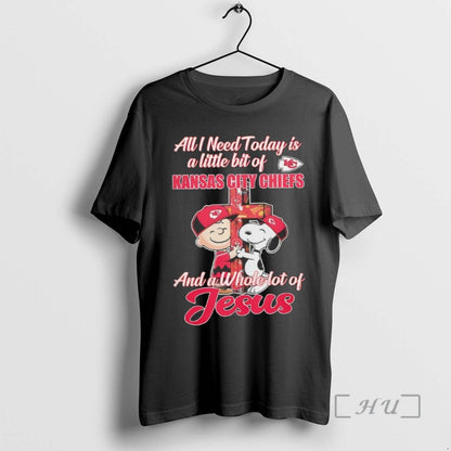 Trending All I Need Today Is Little Bit Kansas City Chiefs And Shirt