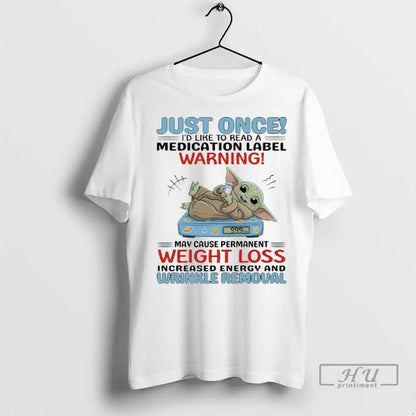 Trending Yoda Just Once Id Like To Read Medicattion Label Warning T