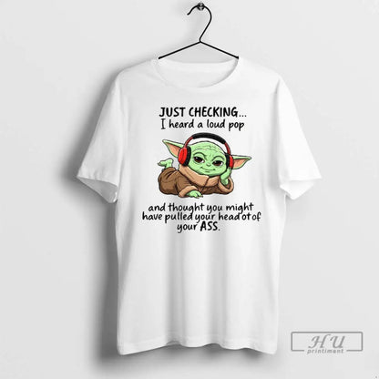 Trending Yoda Music Just Checking I Heard Loud Pop And Thought You