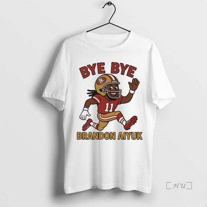 Trending Bye Bye Brandon Aiyuk San Francisco 49Ers Good Riddance