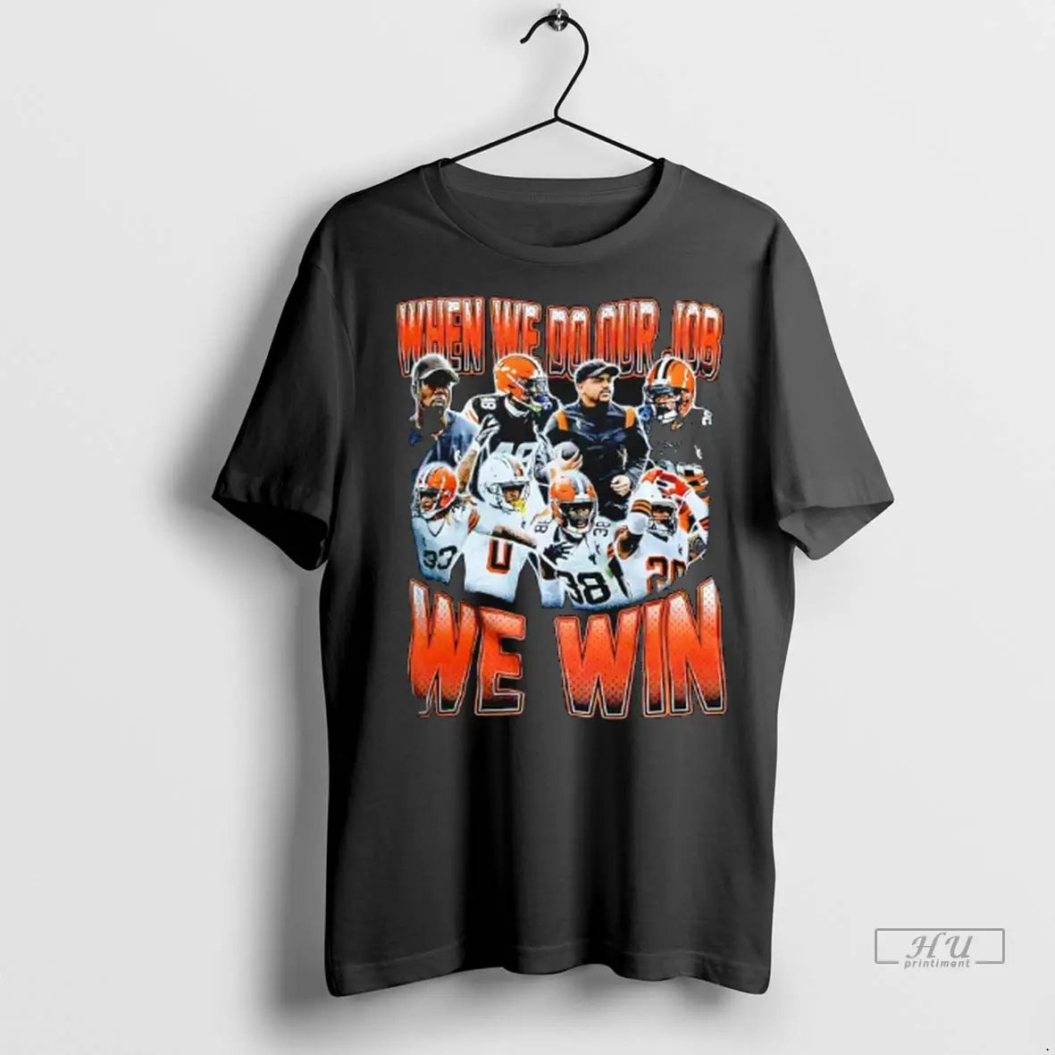 Trending Cleveland Browns When We Do Our Job We Win Collage Players