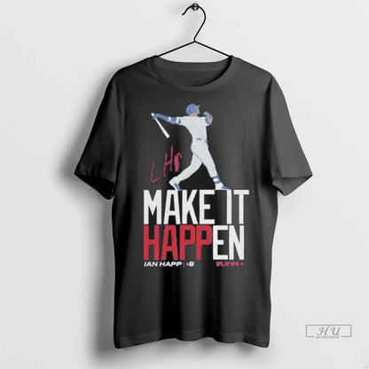 Trending Cubs Ian Happ Make It Happen T Shirts Sweatshirt Elegant