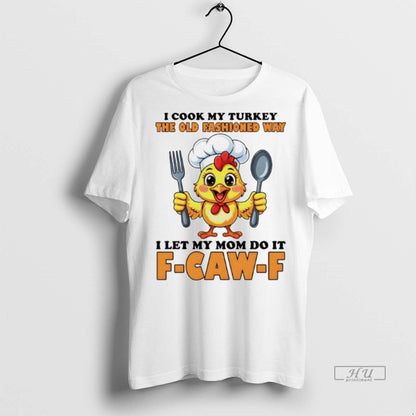 Trending Chicken Cook My Turkey Old Fashioned Way I Let My Mom Do