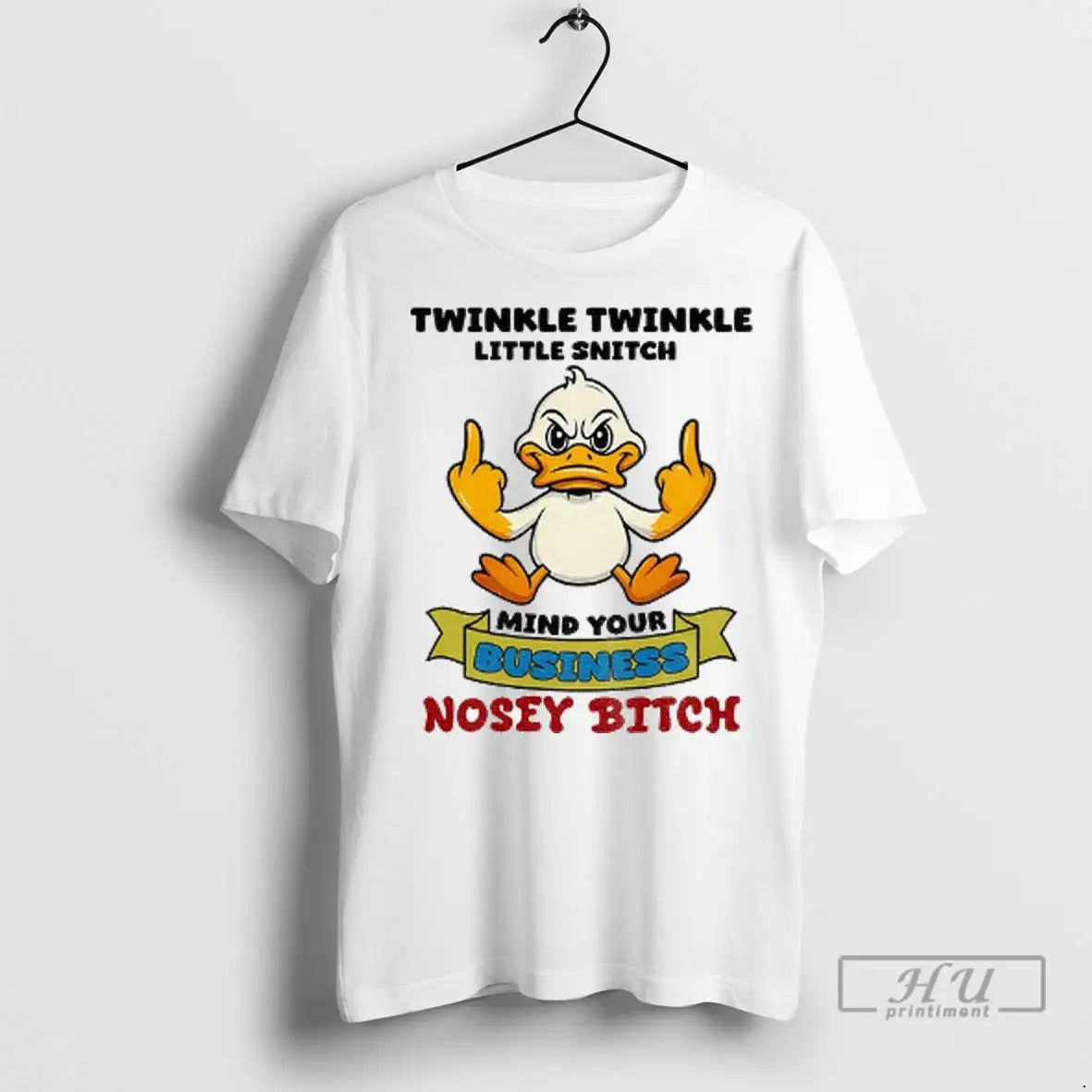 Trending Duck Middle Finger Twinkle Twinkle Little Snitch Mind Your