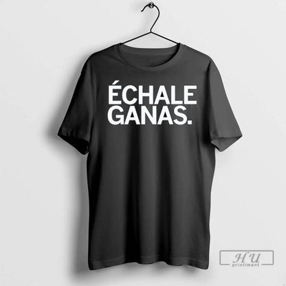 Trending Echale Ganas Ornaments T Shirts Hoodie Premium Collection