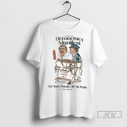 Trending Gentlemen This Is Dermocracy Manifest Get Your Hands Off My